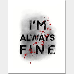 I'm always fine Posters and Art